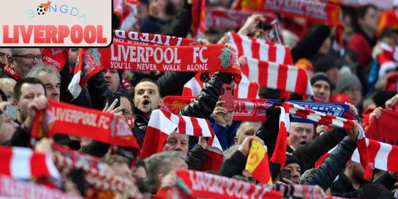 Fan Liverpool và vai trò trong sức mạnh tinh thần của đội bóng
