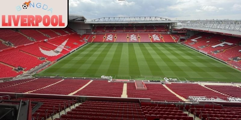 Sân Anfield Liverpool và lịch sử hình thành sức ép đặc biệt
